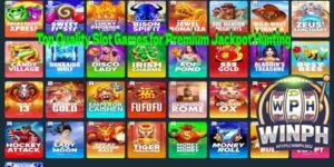 Top Quality Slot Games for Premium Jackpot Hunting