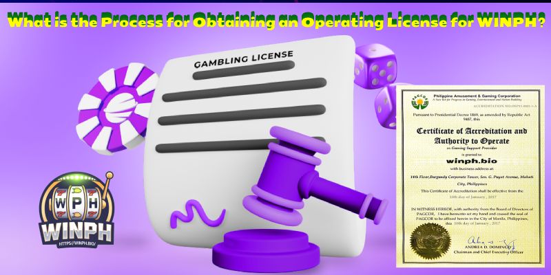 What is the Process for Obtaining an Operating License for WINPH?