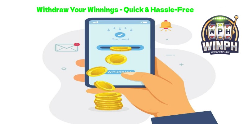Withdraw Your Winnings - Quick & Hassle-Free